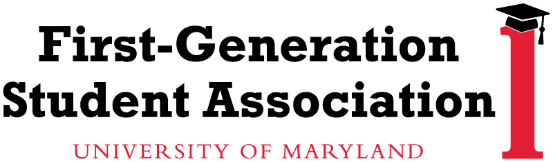 First-Generation Student Association logo in black font with University of Maryland in red font underneath and a giant number 1 in red font with a black graduation cap sitting on top of the 1