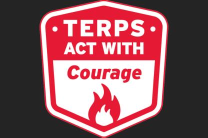 Red and white shield badge with a fire icon and text: Terps act with courage.