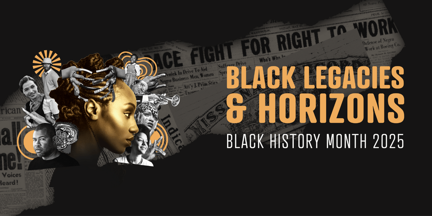 Black History Month 2025: Black Legacies and Horizons